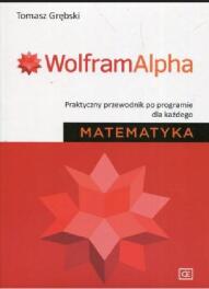 Wolfram Alpha. Praktyczny przewodnik...