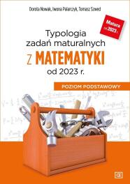 Typologia zadań maturalnych z matematyki od 2023 r