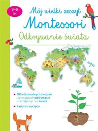 Mój wielki zeszyt Montessori Odkrywanie świata