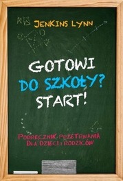 Gotowi do szkoły? Start! Podręcznik przetrwania dla dzieci i rodziców Jenkins