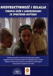 Niedyrektywność i relacja Terapia osób z zaburzeniami ze spektrum autyzmu