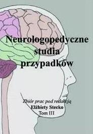 Neurologopedyczne studia przypadków T.3