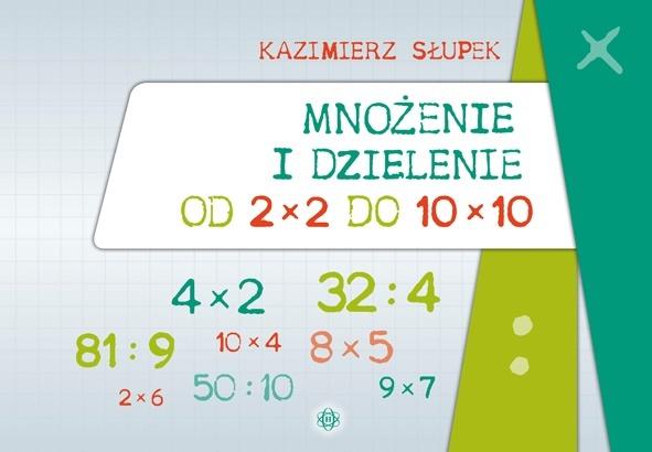 Matzoo Klasa 2 Mnozenie I Dzielenie Mnożenie i dzielenie od 2x2 do 10x10 » Logopedia i pedagogika » Pomoce